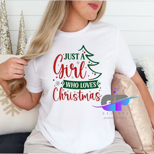 Just a girl who loves Christmas Tee