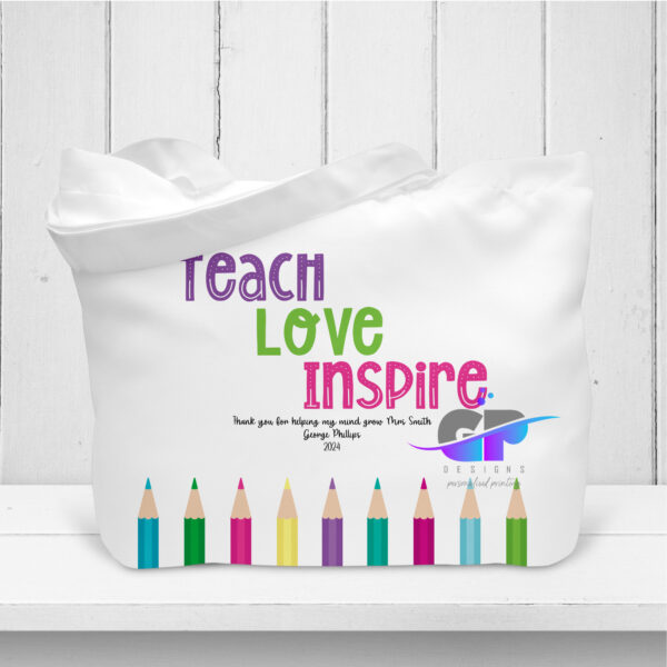 Teach Love Inspire Tote Bag