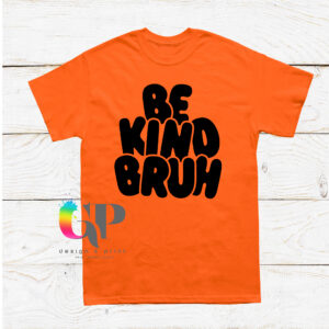 Harmony Day Tee - Be Kind Bruh